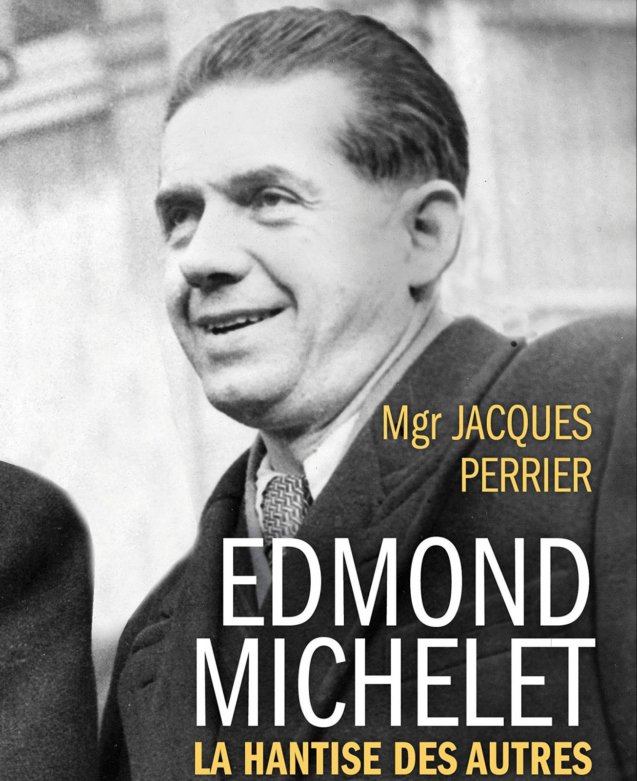 Edmond Michelet–La hantise des autres