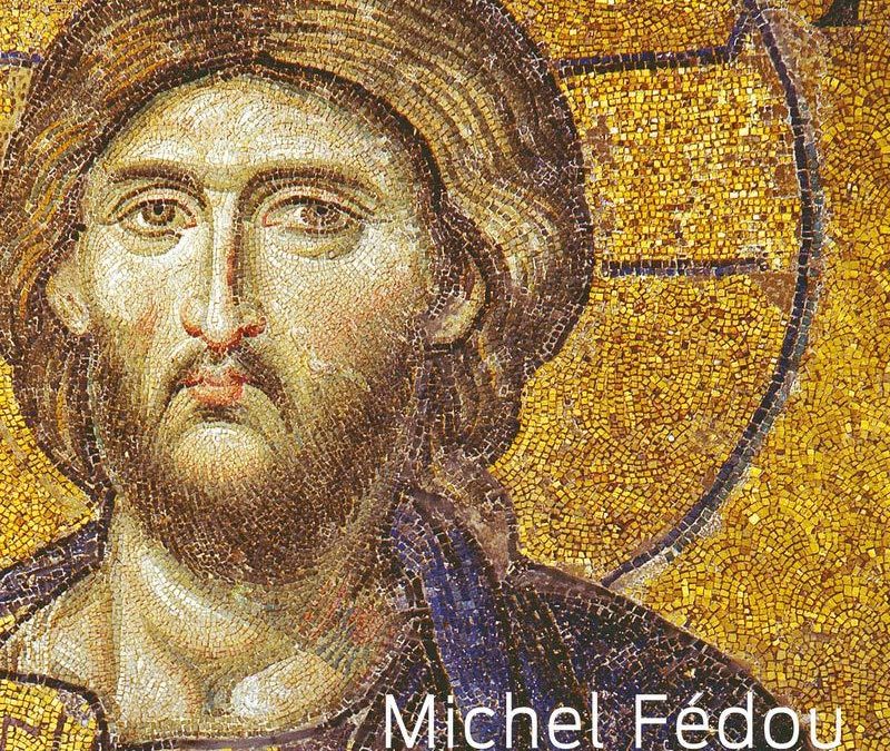 « Jésus Christ au fil des siècles » Michel FÉDOU