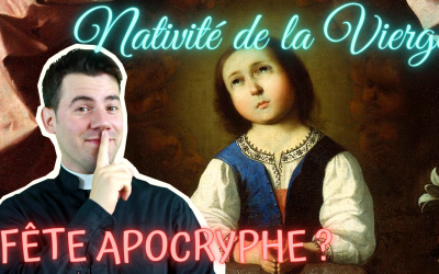 La Nativité de la Vierge Marie, une fête apocryphe ?